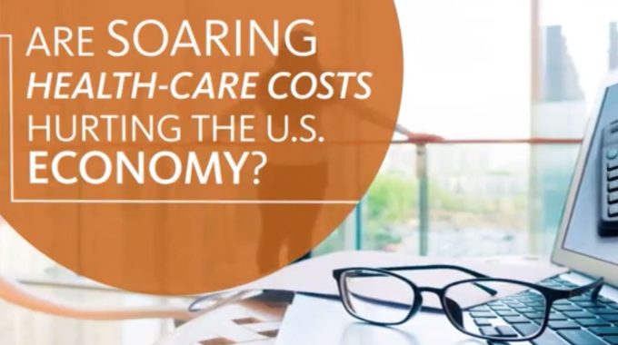 Are Soaring Health Care Costs Hurting The U.S. Economy